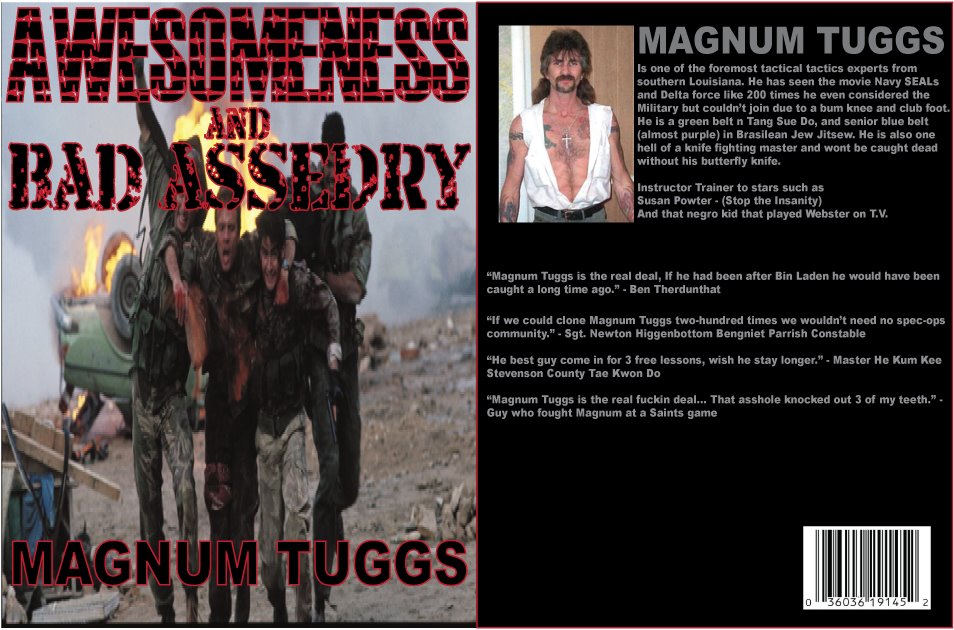 Magnum_Tuggs Awesomeness and Badassedry